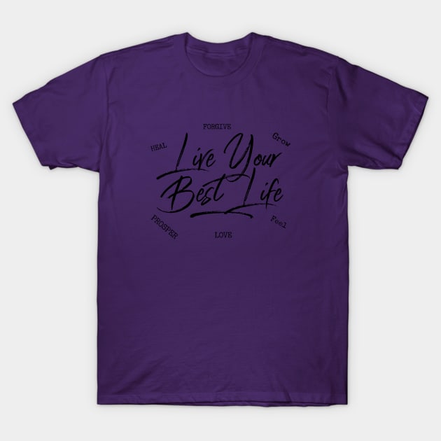 Live Your Best life T-Shirt by BestLifeWear